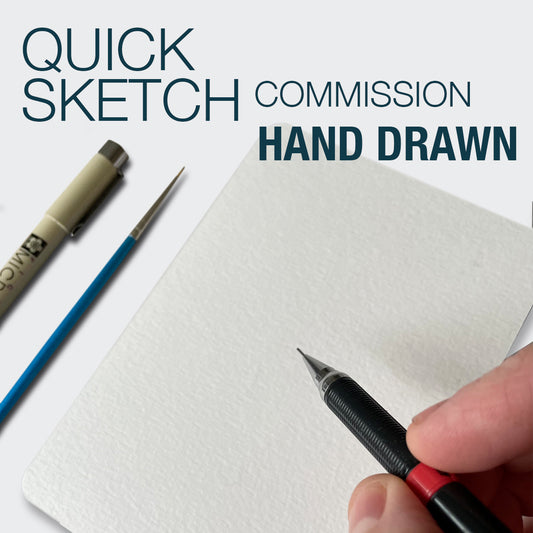 Commission your own, Hand Drawn, QUICK SKETCH